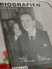 Thomas Mann : Versuch e. Einf. in Leben u. Werk / Eike Middell
