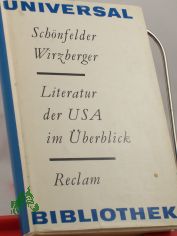 Literatur der USA im �berblick : von d. Anf�ngen bis zur Gegenwart / Karl-Heinz Sch�nfelder ; Karl-Heinz Wirzberger