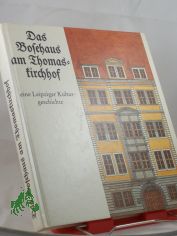 Das Bosehaus am Thomaskirchhof, Eine Leipziger Kulturgeschichte