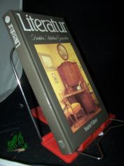 Literatur : Dichter, St�tten, Episoden / Herbert Greiner-Mai. In Zusammenarbeit mit Wolfgang Schneider u. Horst H. M�ller