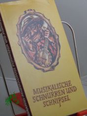 Musikalische Schnurren und Schnipsel / Helmut Zeraschi