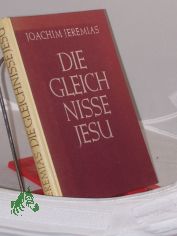 Die Gleichnisse Jesu / Joachim Jeremias