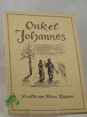 Onkel Johannes : Novelle / Hans Zappe