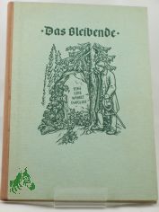 Das Bleibende : Kurzerz�hlungen aus unserem Alltag. / Hrsg.: Ernst Kessler