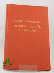 Entwicklung und Sch�pfung / Arthur Neuberg