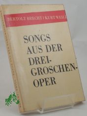 Songs aus der Dreigroschenoper / Bertolt Brecht