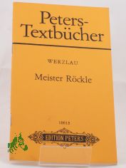 Meister R�ckle : Oper f�r grosse u. kleine Leute in 10 Bildern / Joachim Werzlau. Text von G�nther Deicke