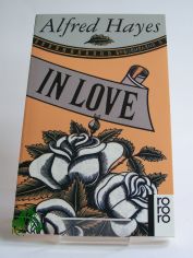 In love : Roman / Alfred Hayes. Dt. von Carl Bach
