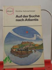 Auf der Suche nach Atlantis / G�nther Kehnscherper. Illustrationen: Inge Br�x