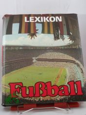 Lexikon Fussball / von Bernd Rohr u. G�nter Simon