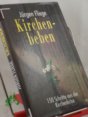 Kirchenbeben : 150 Schritte aus der Kirchenkrise / J�rgen Fliege
