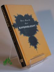 Das Buch der Eifersucht / hrsg. von Hans Christian Rohr