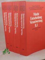 Macht, Entscheidung, Verantwortung, Band. 2 in 4 Teilb�nden., Machtstrukturen und Entscheidungsmechanismen im SED-Staat und die Frage der Verantwortung