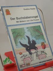Der Buchstabenvogel / Eveline Hasler. Mit Bildern von Lilo Fromm