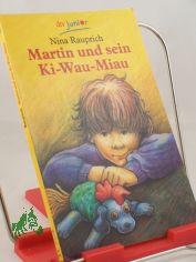 Martin und sein Ki-Wau-Miau / Nina Rauprich