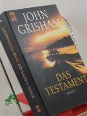 Das Testament : Roman / John Grisham. Aus dem Amerikan. von K. Schatzhauser