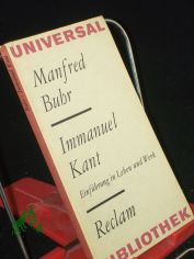 Immanuel Kant : Einf. in Leben u. Werk / Manfred Buhr