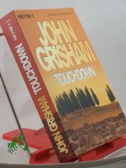 Touchdown : Roman / John Grisham. Aus dem Amerikan. von Karsten Singelmann