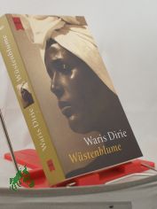 W�stenblume / Waris Dirie und Cathleen Miller. Aus dem Amerikan. von Bernhard Jendricke ...