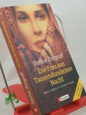 Die Frau aus Tausendundeiner Nacht : mein Leben in einem Harem / Denise Zintgraff. Emina Cevro Vukovic. Aus dem Ital. von Claudia Schmitt