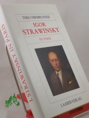 Igor Strawinsky in Paris / Theo Hirsbrunner