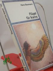 Fl�gel f�r Ikaros / Hans Baumann