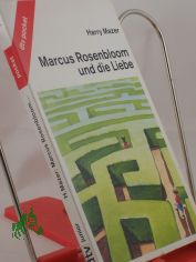 Marcus Rosenbloom und die Liebe / Harry Mazer. Aus dem Amerikan. von Sigrid-Angelika Eisold