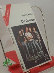 Die Outsider / Susan E. Hinton. Aus d. Amerikan. von Hans-Georg Noack