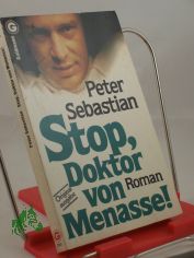 Stop, Doktor von Menasse! : Roman / Peter Sebastian