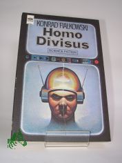 Homo divisus : Science-fiction-Roman / Konrad Fialkowski. Dt. �bers. von Maria Kurecka