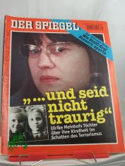 29/1995, und seid nicht traurig, Ulrike Meinhofs Kinder �ber ihre Kindheit im Schatten des Terrors