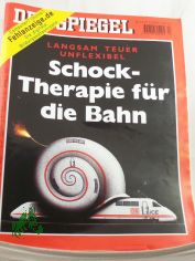 13/2000, Schock-Therapie f�r die Bahn - langsam,teuer, unflexibel
