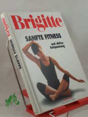 Brigitte Sanfte Fitness und aktive Entspannung