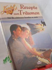 Kuschel Rock. Rezepte zum Tr�umen. Mit CD. F�r die sch�nsten Stunden zu zweit