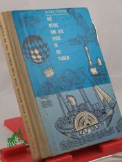 Die Reise um die Erde in 80 Tagen / Jules Verne. Aus d. Franz. Von Dorothea Rahm �berarb. �bers.