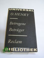 Betrogene Betr�ger : Kurzgeschichten / O. Henry