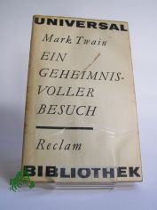 Ein geheimnisvoller Besuch : Skizzen; aus d. Amerikan. / Mark Twain. �bers. von W. Lange. Nachw. von Karl-Heinz Sch�nfelder