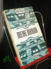 Meine Marion : Roman / Terje Stigen. Aus d. Norweg. von Udo Birckholz