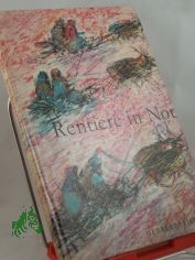 Rentiere in Not / Herbert Friedrich. Illustrationen: Gerhard Lahr