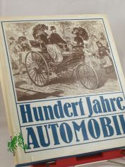 Hundert Jahre Automobil : Berichte und Befunde / Wolfgang Roediger