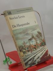 Die Hauptstrasse / Sinclair Lewis. [Dt. von Franz Fein, erg. von Eva Schafferus], Band 1