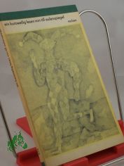 Ein kurzweilig Lesen von Till Eulenspiegel, geboren aus dem Land zu Braunschweig : wie er sein Leben vollbracht hat ; 25 seiner Geschichten / hrsg. von G�nter J�ckel