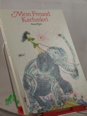 Mein Freund Karfunkel / Rosel Klein. Illustrationen: Albrecht von Bodecker