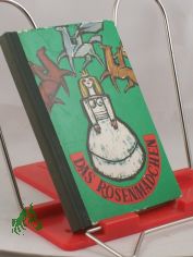 Das Rosenm�dchen : Dt. Volksm�rchen aus d. RVR / Illustrationen: A. Poch