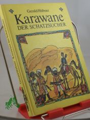 Karawane der Schatzsucher / Gerald H�bner