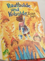 Raufbolde und Kobolde / Kazys Saja. Aus d. Lit. von Helmut Komp