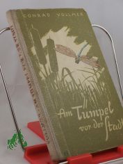 Am T�mpel vor der Stadt / Conrad Vollmer. Mit 12 Taf. von Lieselotte Finke-Poser