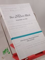 Der andere Blick. Ansichten zur Zeit. Interviews aus 