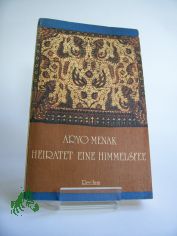 Aryo Menak heiratet eine Himmelsfee : M�rchen u. Volkserz�hlungen aus Indonesien ; aus d. Indones. / �bers., Ausw., Nachw. u. Anm. von Renate u. Hansheinrich L�del
