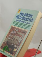 Das geheime K�chentagebuch der Wilhelmine zu H. : e. Rezeptsammlung, mit d. man rund um d. Jahr Frisches aus Wald, Feld u. Fluss mit viel Geschmack auf d. Tisch bringen kann / hrsg. von Cornelia Schr�der-Lipp